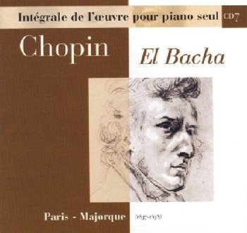 Euvres Pour Piano Seul - Vol.07 - El Bacha - Chopin Frederic