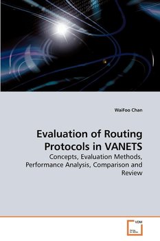 Evaluation of Routing Protocols in VANETS - Chan Waifoo