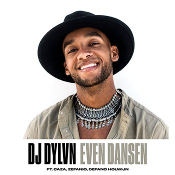Even Dansen - DJ DYLVN feat. Caza, Zefanio, Défano Holwijn