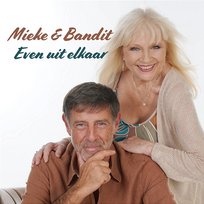 Even Uit Elkaar Mieke & Bandit