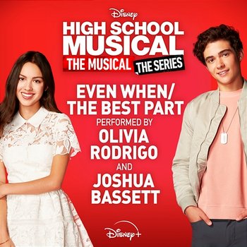 Even When/The Best Part - Olivia Rodrigo, Joshua Bassett