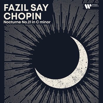 Evening Piano - Chopin: Nocturne No. 21 in C Minor, Op. Posth. - Fazil Say