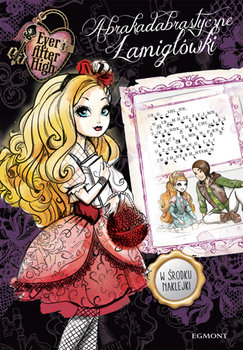 Ever After High. Abrakadabrastyczne łamigłówki - Jamrógiewicz Marta