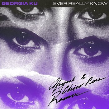 Ever Really Know - Georgia Ku