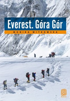 Everest. Góra Gór - Witkowska Monika