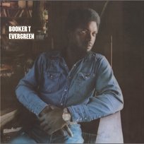 Evergreen (Expanded Edition) Booker T.