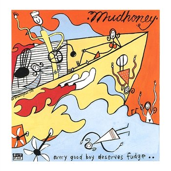 Every Good Boy Deserves Fudge - Mudhoney