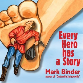 Every Hero Has a Story - Mark Binder