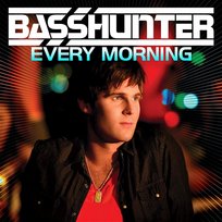 Every Morning Basshunter
