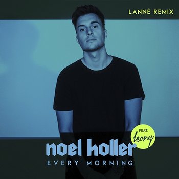 Every Morning - Noel Holler feat. Leony