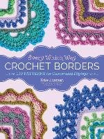 Every Which Way Crochet Borders - Eckman Edie
