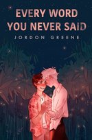 Every Word You Never Said Jordon Greene