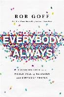 Everybody, Always Goff Bob