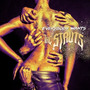 Everybody Wants - The Struts