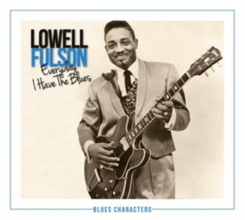 Everyday I Have The Blues - Lowell Fulson