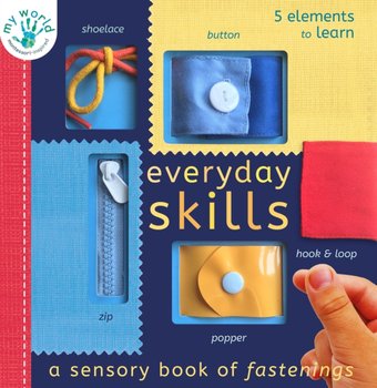 Everyday Skills: A Sensory Book of Fastenings - Edwards Nicola, Thomas Elliott