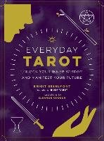 Everyday Tarot: Unlock Your Inner Wisdom and Manifest Your Future Esselmont Brigit