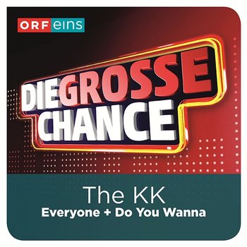Everyone (Die große Chance) - The KK