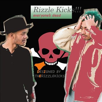 Everyone's Dead - Rizzle Kicks