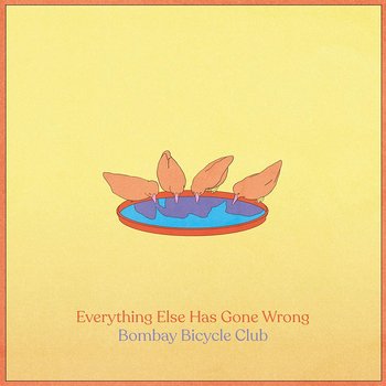 Everything Else Has Gone Wrong - Bombay Bicycle Club