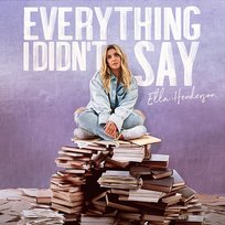 Everything I Didn’t Say Ella Henderson
