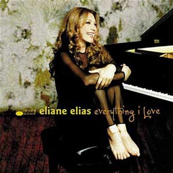 Everything I Love - Eliane Elias