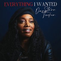 Everything I Wanted Dara Tucker