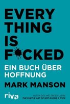 Everything is Fucked Riva Verlag