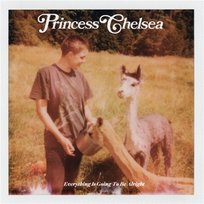 Everything is Going To Be Alright Princess Chelsea