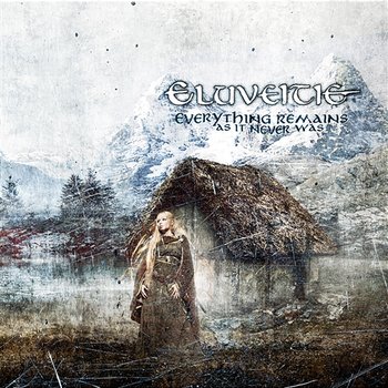 Everything Remains (As It Never Was) - Eluveitie