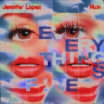 Everything's Fine Alok, Jennifer Lopez
