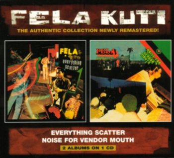 Everything Scatter / Noise For Vendor Mouth (Remastered) - Fela Kuti