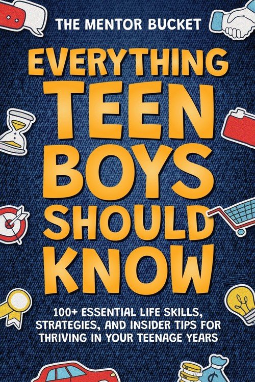 Topic Boy Everything Teen Boys Should Know - 100+ Essential Life Skills ...