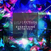 Everything With You Lucas Estrada, Alex Alexander