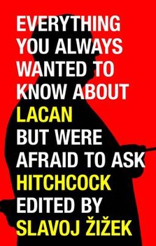 Everything You Wanted to Know About Lacan But Were Afraid to Ask Hitchcock - Zizek Slavoj