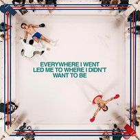 Everywhere I Went, Led Me to Where I Didn't Want to Be Tom Grennan