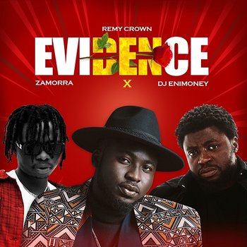 Evidence - Remy Crown & Zamorra feat. Dj Enimoney