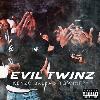 Evil Twins - Kenzo Balla feat. TG Crippy