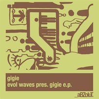 Evol Waves Presents Gigie E.P. Gigie