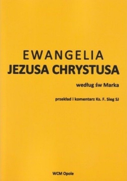 Ewangelia Jezusa Chrystusa według św Marka - W opisie | Książka w Empik