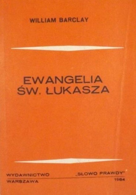 Ewangelia Św. Łukasza - William Barclay | Książka w Empik
