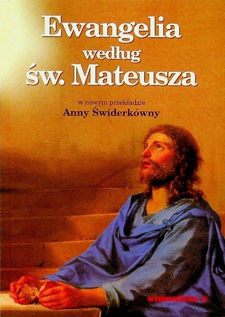 Ewangelia według św Mateusza - Świderkówna Anna | Książka w Empik
