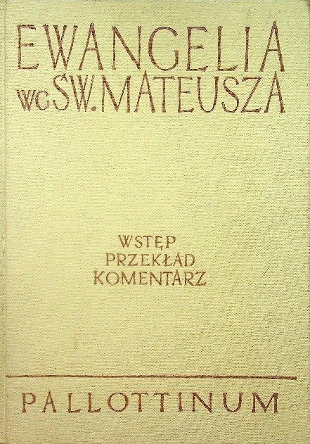 Ewangelia wg św Mateusza wstęp przekład komentarz - W opisie | Książka