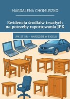 Ewidencja środków trwałych na potrzeby raportowania JPK - ebook EPUB Chomuszko Magdalena
