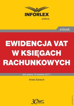Ewidencja VAT w księgach rachunkowych - Szwęch Aneta