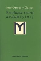 Ewolucja Teorii Dedukcyjnej Ortega Y Gasset Jose