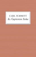Ex Captivitate Salus - Schmitt Carl