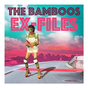 Ex-Files - The Bamboos
