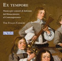 Ex tempore - Music For Consort Of Dulcians The Italian Consort