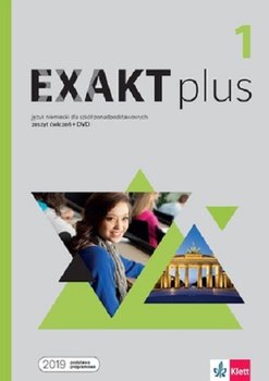 Exakt plus 1. Język niemiecki. Zeszyt ćwiczeń. Liceum i technikum - Opracowanie zbiorowe